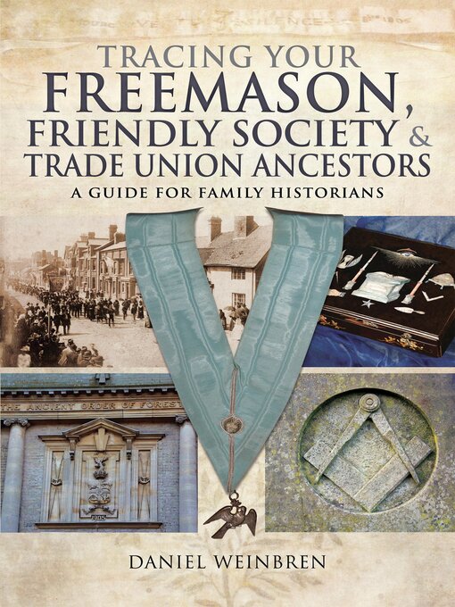 Title details for Tracing Your Freemason, Friendly Society & Trade Union Ancestors by Daniel Weinbren - Available